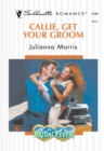 Callie, Get Your Groom - eBook