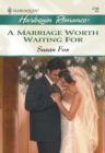 A Marriage Worth Waiting For - eBook