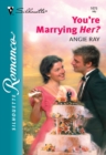 You're Marrying Her? - eBook