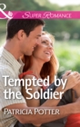 Tempted By The Soldier - eBook