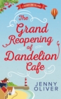 The Grand Reopening Of Dandelion Cafe - eBook