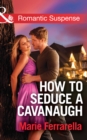 How To Seduce A Cavanaugh - eBook