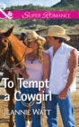 To Tempt A Cowgirl - eBook