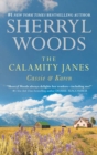 The Calamity Janes: Cassie & Karen : Do You Take This Rebel? (The Calamity Janes, Book 1) / Courting the Enemy (The Calamity Janes, Book 2) - eBook