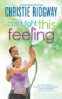 Can't Fight This Feeling - eBook