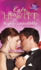 Highly Unsuitable : Mr and Mischief / the Darkest of Secrets / the Undoing of De Luca - eBook