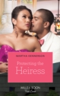 The Protecting The Heiress - eBook
