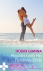 Reunited With His Runaway Bride - eBook
