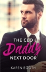 The Ceo Daddy Next Door : A Single Dad Romance - eBook