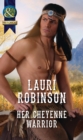 Her Cheyenne Warrior - eBook