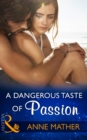 A Dangerous Taste Of Passion - eBook