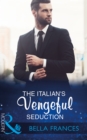 The Italian's Vengeful Seduction - eBook