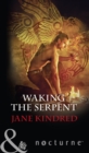 Waking The Serpent - eBook