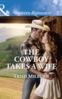 The Cowboy Takes A Wife - eBook