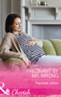 The Pregnant By Mr Wrong - eBook