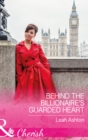 Behind The Billionaire's Guarded Heart - eBook