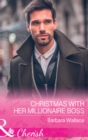The Christmas With Her Millionaire Boss - eBook