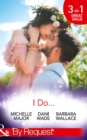 I Do... : Her Accidental Engagement / A Bride's Tangled Vows (Mill Town Millionaires) / The Unexpected Honeymoon - eBook