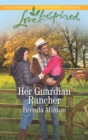 Her Guardian Rancher - eBook