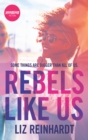 Rebels Like Us - eBook