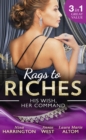 Rags To Riches: His Wish, Her Command : The Last Summer of Being Single / an Enticing Debt to Pay / a Navy Seal's Surprise Baby - eBook