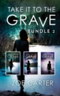 Take It To The Grave Bundle 2 : Take it to the Grave Parts 4-6 (Part of the Take it to the Grave Series) / Take it to the Grave Parts 4-6 (Part of the Take it to the Grave Series) - eBook
