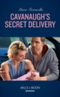 Cavanaugh's Secret Delivery - eBook