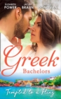 Greek Bachelors: Tempted To A Fling : A Greek Escape / Greek for Beginners / My Sexy Greek Summer - eBook