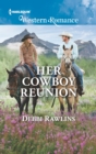 Her Cowboy Reunion - eBook