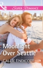 Moonlight Over Seattle - eBook