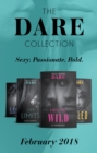 The Dare Collection: February 2018 : A Week to be Wild / off Limits / Legal Seduction (Legal Lovers) / Ruled (Hard Riders Mc) - eBook
