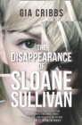 The Disappearance Of Sloane Sullivan - eBook