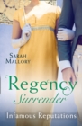Regency Surrender: Infamous Reputations : The Chaperon's Seduction / Temptation of a Governess - eBook