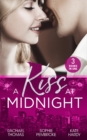 A Kiss At Midnight : New Year at the Boss's Bidding / Slow Dance with the Best Man / the Greek Doctor's New-Year Baby - eBook