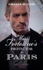Miss Fortescue's Protector In Paris - eBook