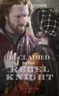 Reclaimed By Her Rebel Knight - eBook