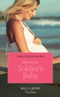 The Having The Soldier's Baby - eBook