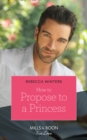 The How To Propose To A Princess - eBook
