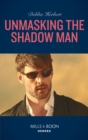 The Unmasking The Shadow Man - eBook