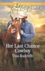Her Last Chance Cowboy - eBook