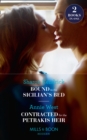 Bound To The Sicilian's Bed / Contracted For The Petrakis Heir : Bound to the Sicilian's Bed (Conveniently Wed!) / Contracted for the Petrakis Heir (One Night with Consequences) - eBook