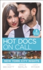 Hot Docs On Call: New York City Nights : Hot DOC from Her Past (New York City Docs) / Surgeons, Rivals…Lovers (New York City Docs) / Falling at the Surgeon's Feet (New York City Docs) - eBook