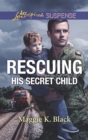 Rescuing His Secret Child - eBook