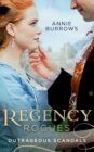 Regency Rogues: Outrageous Scandal : In Bed with the Duke / a Mistress for Major Bartlett - eBook