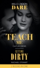 Teach Me / Getting Dirty : Teach Me (Filthy Rich Billionaires) / Getting Dirty - eBook