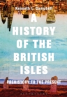 A History of the British Isles : Prehistory to the Present - eBook