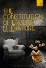 The Constitution of English Literature : The State, the Nation and the Canon - Book