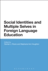 Social Identities and Multiple Selves in Foreign Language Education - Book
