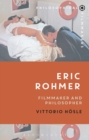 Eric Rohmer : Filmmaker and Philosopher - Book