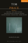 Tim Price Plays: 1 : For Once; Salt, Root and Roe; The Radicalisation of Bradley Manning; I'm With the Band; Protest Song; Under the Sofa - eBook